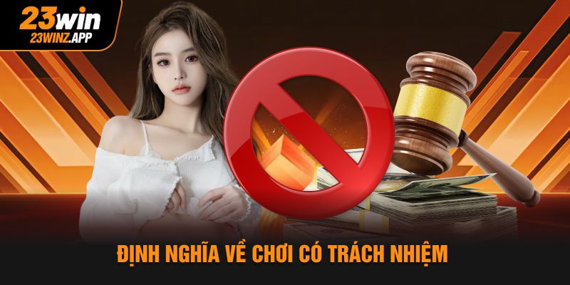 Định nghĩa về chơi có trách nhiệm