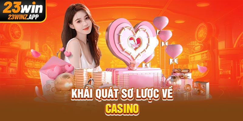Khái quát sơ lược về casino 