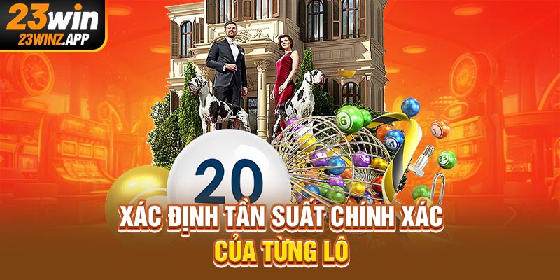 Xác định tần suất chính xác của từng lô 